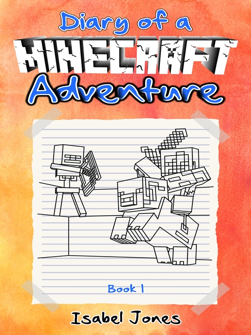 Title details for Diary of a Minecraft Adventure by Isabel Jones - Available